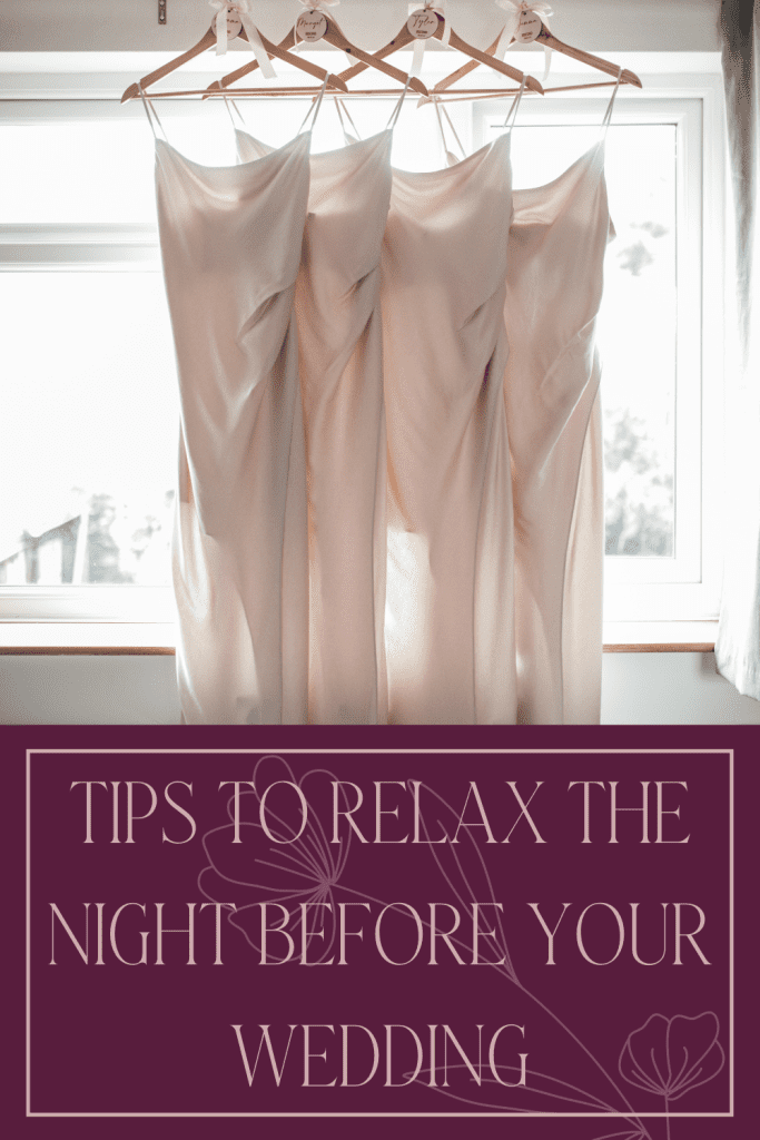 blog giving tips to relax the night before your wedding