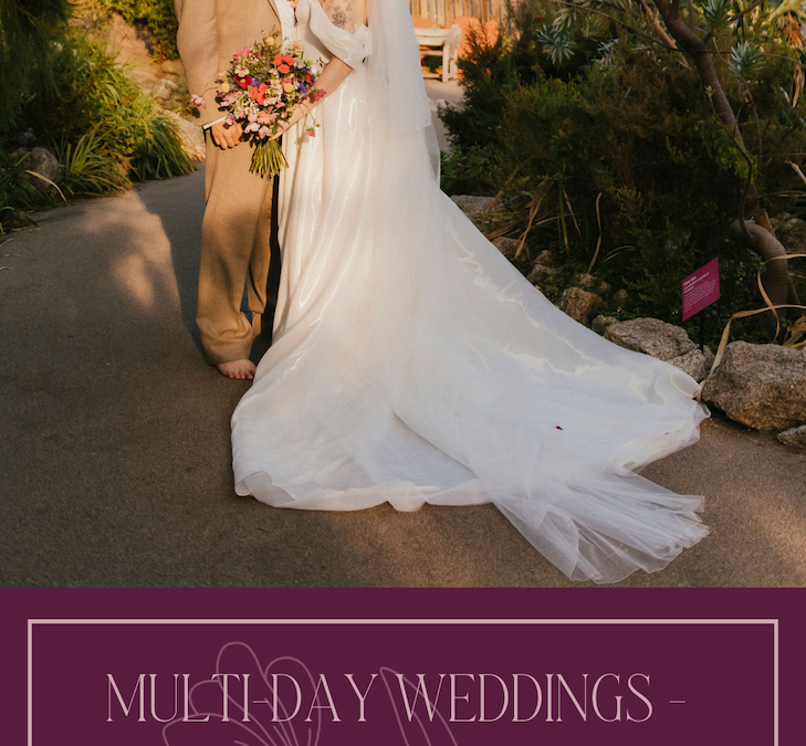 Multi-Day Weddings – Why One Day Isn’t Enough!